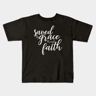 Saved by Grace Through Faith Kids T-Shirt